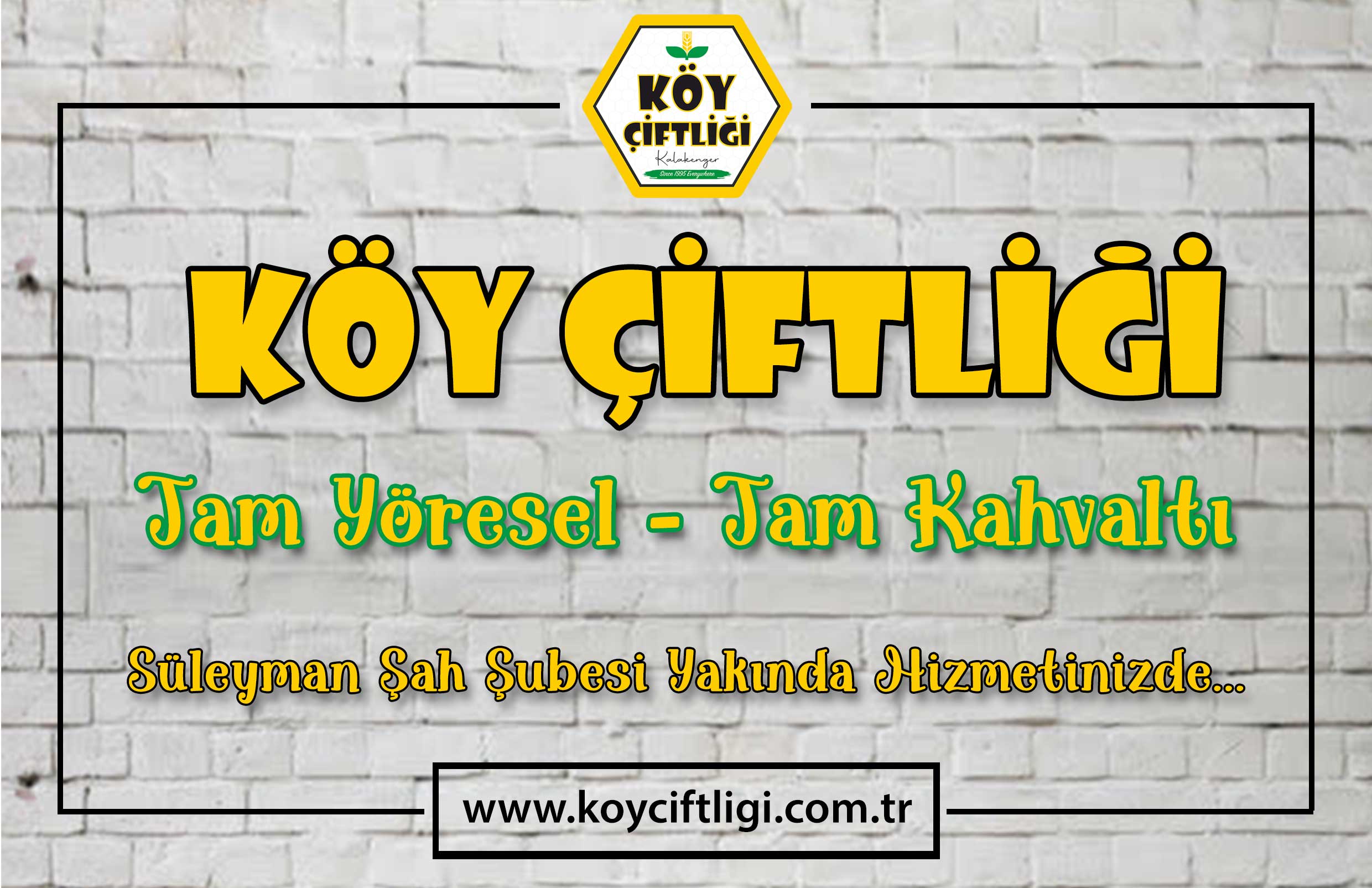 Köy Çiftliği - Süleyman Şah Şubesi Yakında hizmetinizde